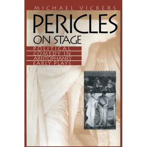 Pericles on Stage: Political Comedy in Aristophanes' Early Plays