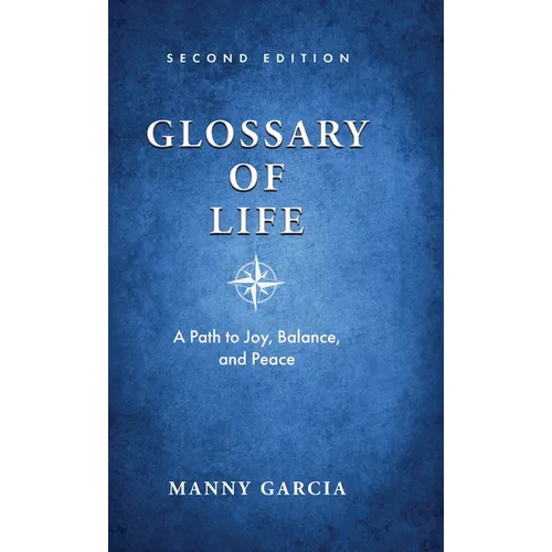 Glossary of Life: A Path to Joy, Balance, and Peace