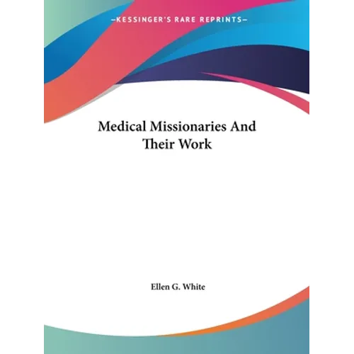 Medical Missionaries And Their Work