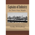Captains of Industry: In Their Own Words