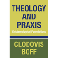 Theology and Praxis