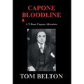 Capone Bloodline: A T-Bone Capone Adventure