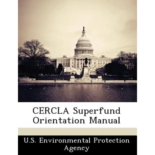 Cercla Superfund Orientation Manual