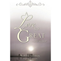 A Love So Great