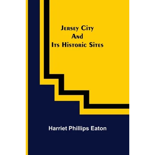 Jersey City and Its Historic Sites