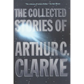 The Collected Stories of Arthur C. Clarke