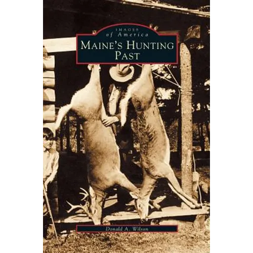 Maine's Hunting Past