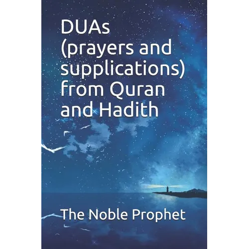 DUAs (prayers and supplications) from Quran and Hadith: كتاب الدعوات