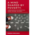 A Mind Shaped by Poverty: Hidden Reasons for Generational Poverty We Don't Talk About