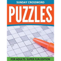 Sunday Crossword Puzzles For Adults: Super Fun Edition