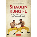 Shaolin Kung Fu: The Original Training Techniques of the Shaolin Lohan Masters