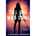 Till She Was Done