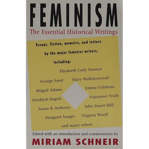 Feminism: The Essential Historical Writings