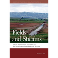 Fields and Streams: Stream Restoration, Neoliberalism, and the Future of Environmental Science