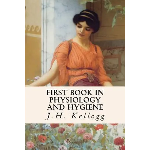 First Book in Physiology and Hygiene