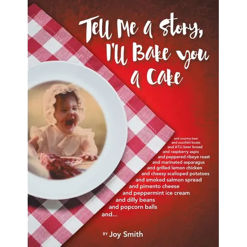 Tell Me a Story, I'll Bake You a Cake