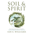 Soil & Spirit: Seeds of Purpose, Nature's Insight & the Deep Work of Transformational Change