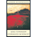 Has Feminism Changed Science?