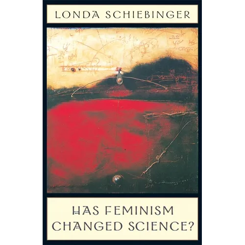 Has Feminism Changed Science?