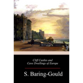 Cliff Castles and Cave Dwellings of Europe