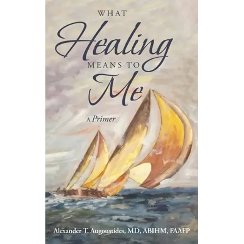 What Healing Means to Me: A Primer
