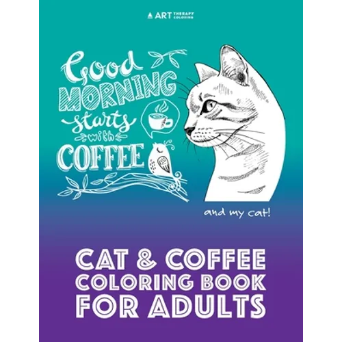Cat & Coffee Coloring Book For Adults
