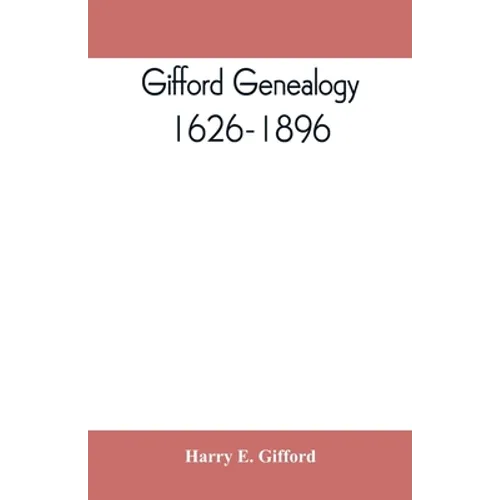 Gifford genealogy, 1626-1896