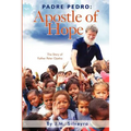 Padre Pedro: Apostle of Hope