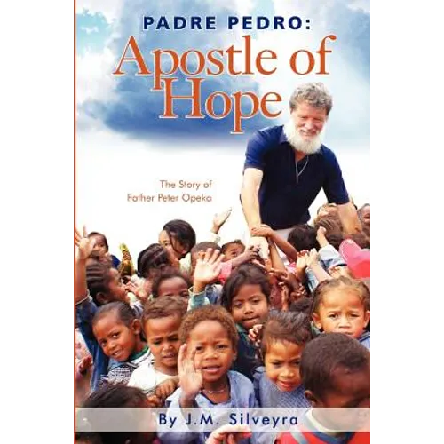 Padre Pedro: Apostle of Hope