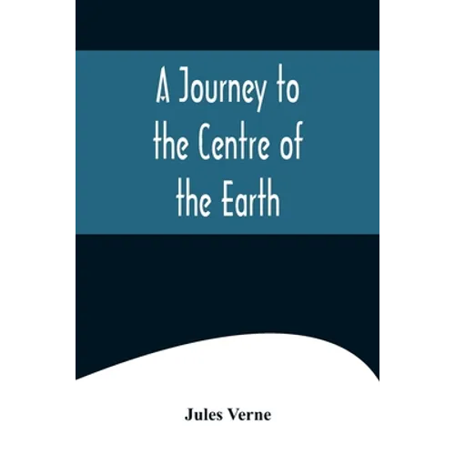 A Journey to the Centre of the Earth