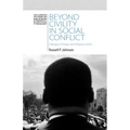 Beyond Civility in Social Conflict