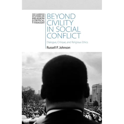 Beyond Civility in Social Conflict