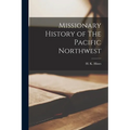 Missionary History of The Pacific Northwest