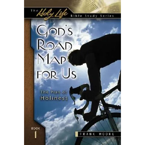 God's Road Map for Us: The Plan of Holiness