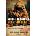 Soldier to Soldier, Heart to Heart: A Doctor's Stories from a Military Camp
