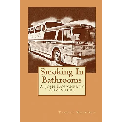 Smoking In Bathrooms: A Josh Dougherty Adventure