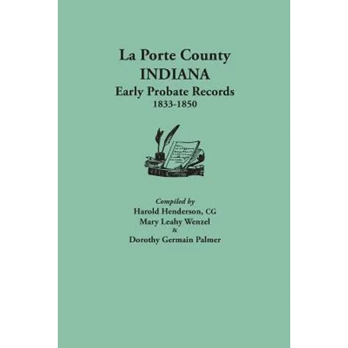La Porte County, Indiana, Early Probate Records, 1833-1850