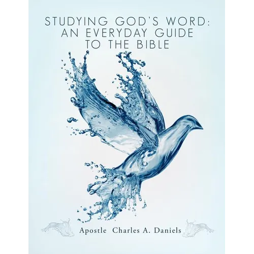 Studying God's Word: An Everyday Guide to the Bible