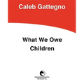 What We Owe Children: The Subordination of Teaching to Learning