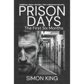 Prison Days: The Collection (The First 6 Months)