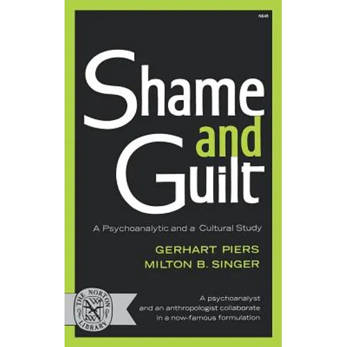 Shame and Guilt: A Psychoanalytic and a Cultural Study