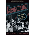 Kansas City Jazz: From Ragtime to Bebop--A History