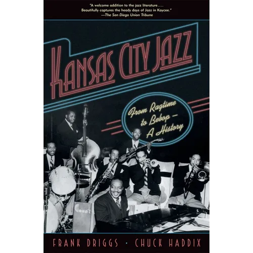 Kansas City Jazz: From Ragtime to Bebop--A History