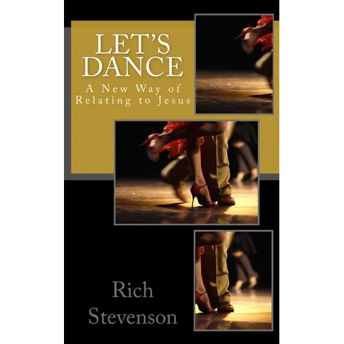 Let's Dance: A New Way of Relating to Jesus