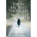 Thou My Best Thought: How to Understand and Know God