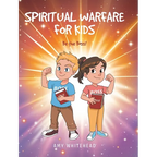 Spiritual Warfare for Kids: Be the Boss!