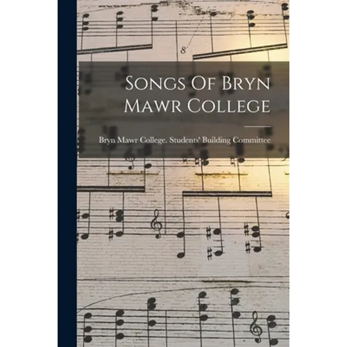 Songs Of Bryn Mawr College