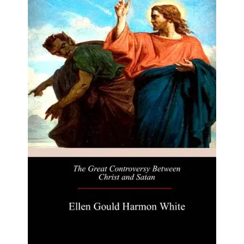 The Great Controversy Between Christ and Satan