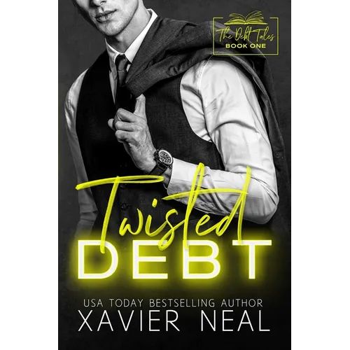 Twisted Debt: A Forced Proximity Dark Romance