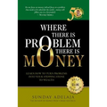 Where There is Problem, There is Money